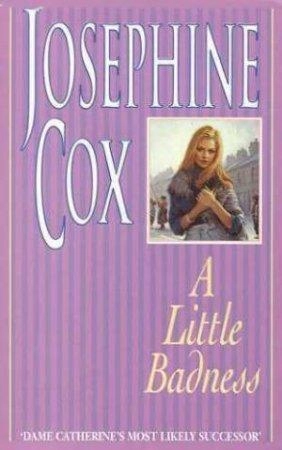 Josephine Cox: A Little Badness (used)