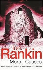 Ian Rankin: Mortal Causes (used)