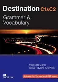 Destination C1&C2. Grammar and Vocabulary/ with answer key