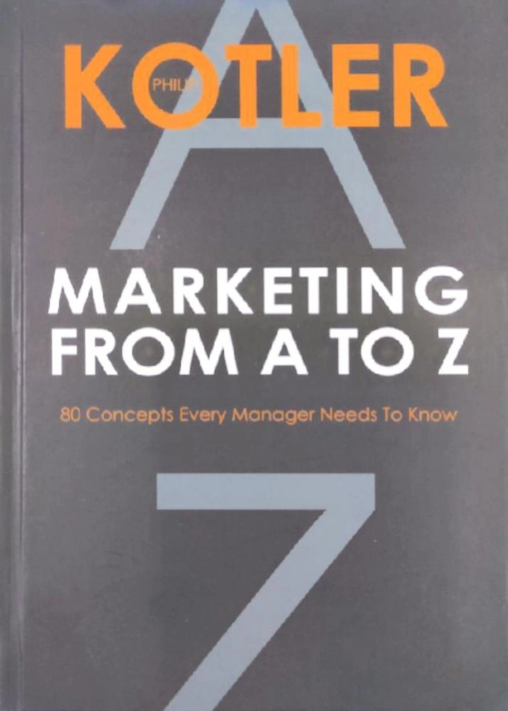 Philip Kotler: Marketing from A to Z. 80 Concepts Every Manager Needs to Know sotib olish