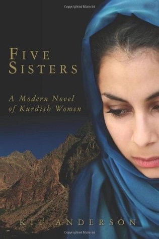 Kit Anderson: Five Sisters: A Modern Novel of Kurdish Women купить