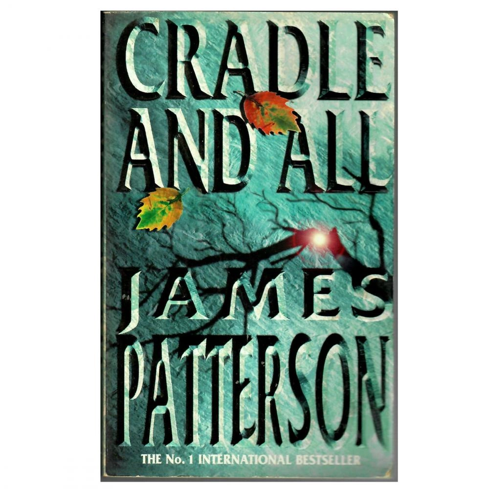 James Patterson: Cradle and All