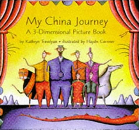Kathryn Trevelyan, illustrated Haydn Cornner: My China Journey: A 3-dimensional Book купить