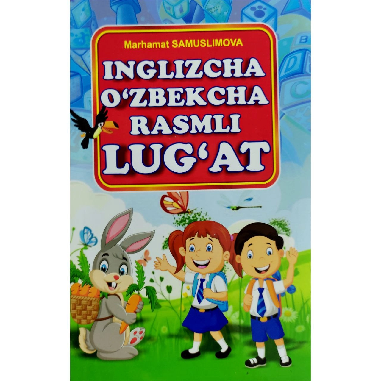 Uzbekcha inglizcha. Мархамат самуслимова луғат. Inglizcha o'zbekcha rasmli Lug'at. Inglizcha -uzbekcha Lug`at. Lugat kitob inglizcha.