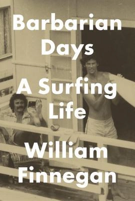 William Finnegan: Barbarian Days: A Surfing Life купить