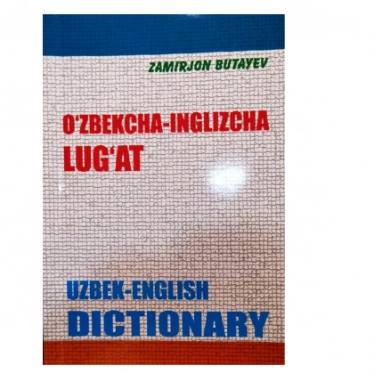 Zamirjon Butayev: O‘zbekcha - inglizcha lug‘at, Uzbek-English dictionary