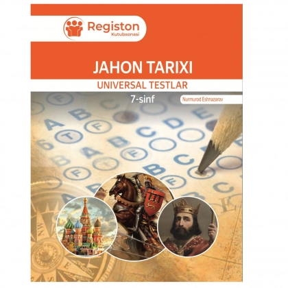 Jahon tarixi universal testlar 7 sinf