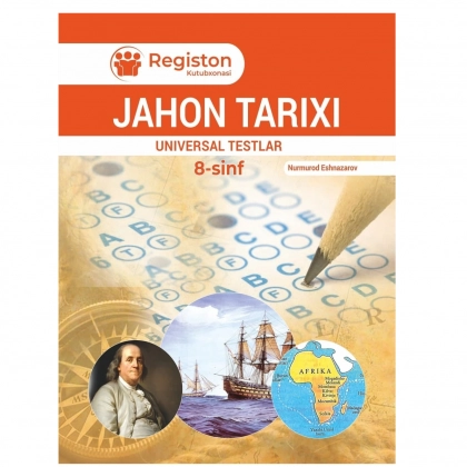 Jahon tarixi universal testlar 8 sinf