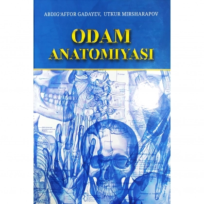 Abdig‘affor Gadayev, Utkur Mirsharipov: Odam anatomiyasi