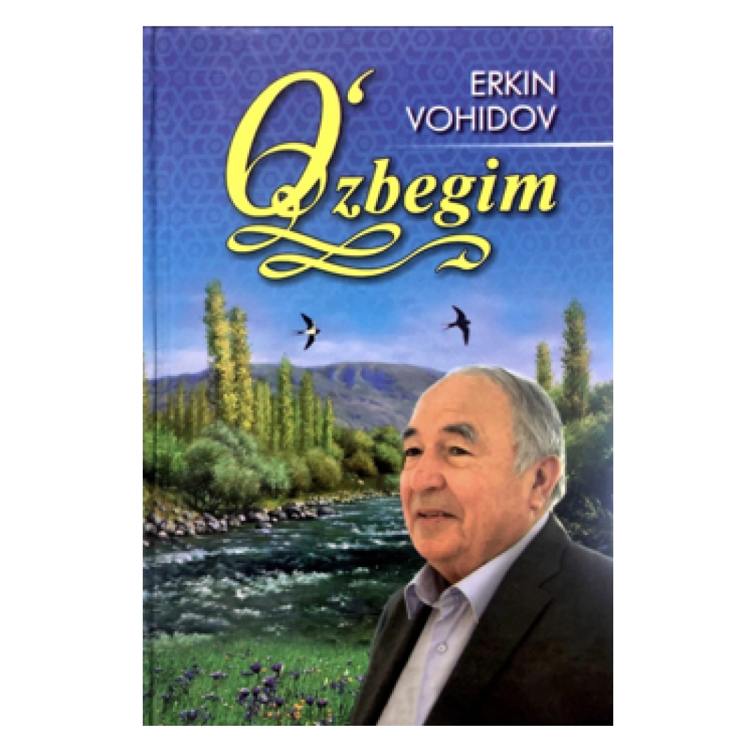 Erkin Vohidov: O‘zbegim (Nurafshon business)