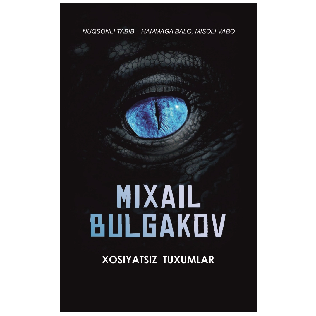 Mixail Bulgakov: Xosiyatsiz tuxumlar