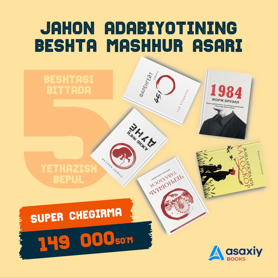 Beshtasi birda va yetkazib berish bepul! Jahon adabiyotining beshta mashhur asari