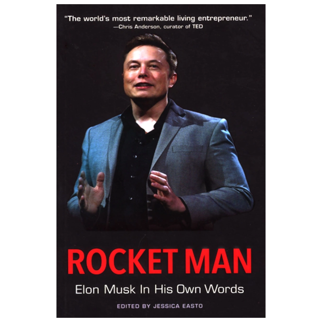 Rocket Man: Elon Musk in his own words