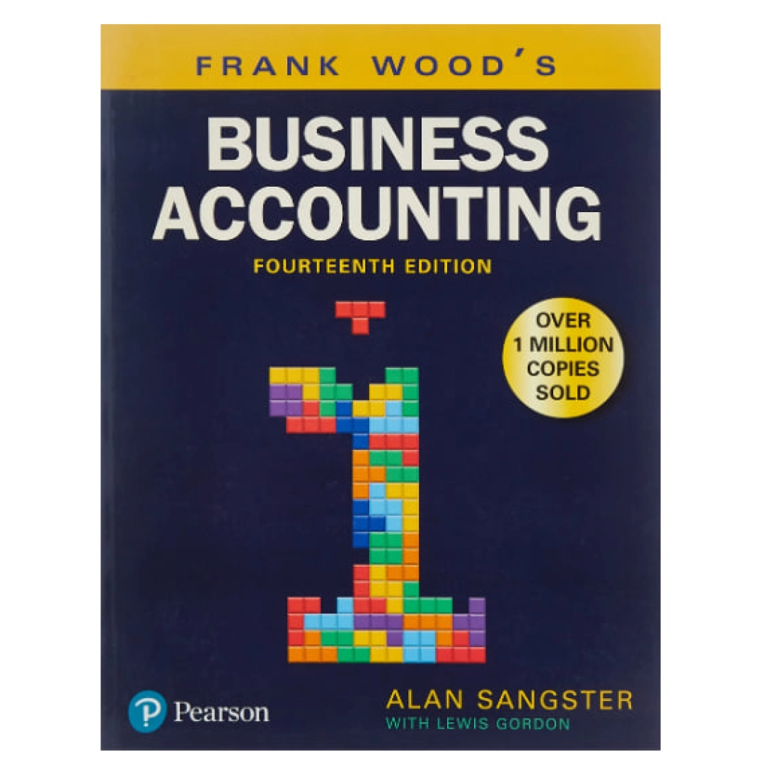 Alan Sangster, Frank Wood: Business Accounting Volume 1
