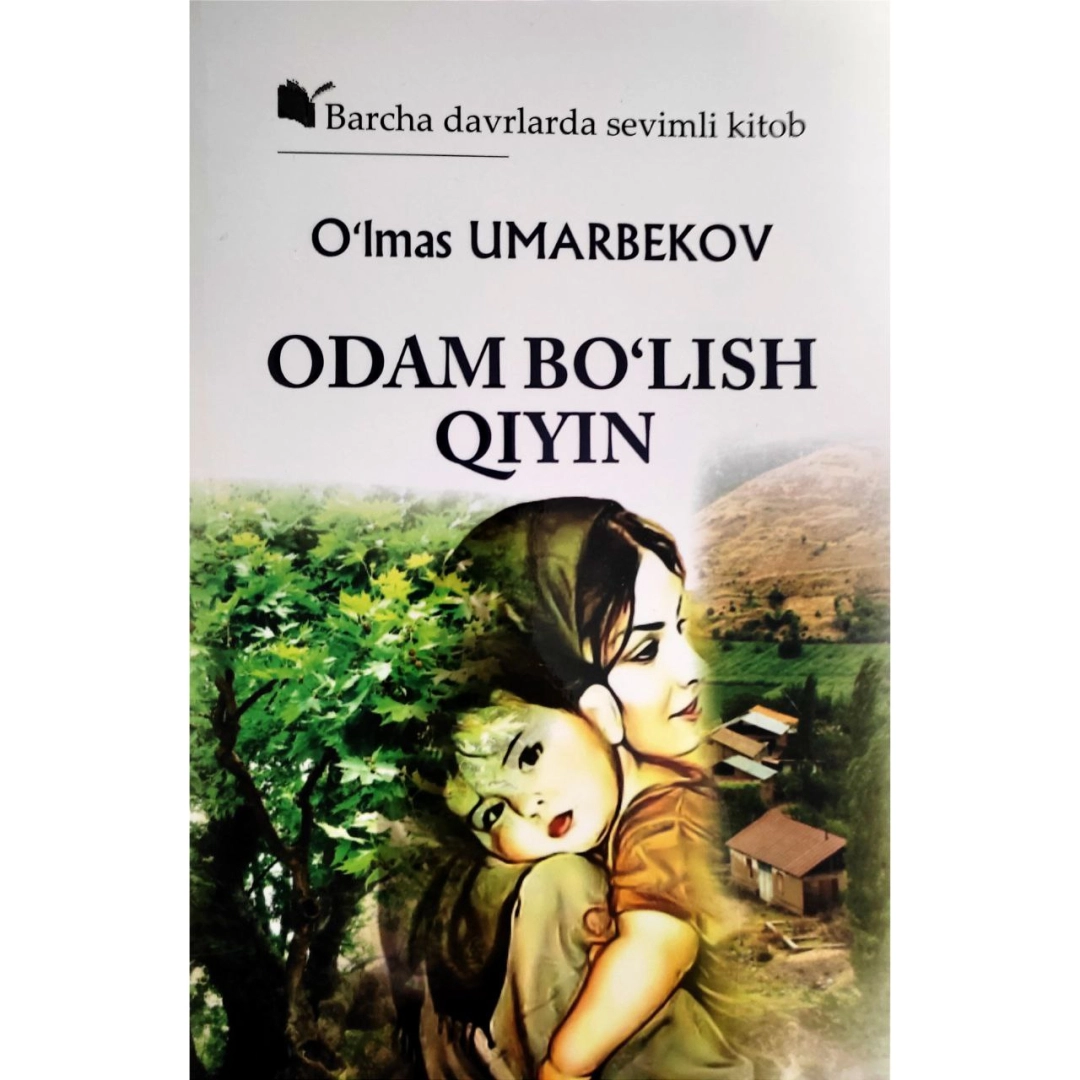 O'lmas Umarbekov: Odam bo'lish qiyin (yumshoq)