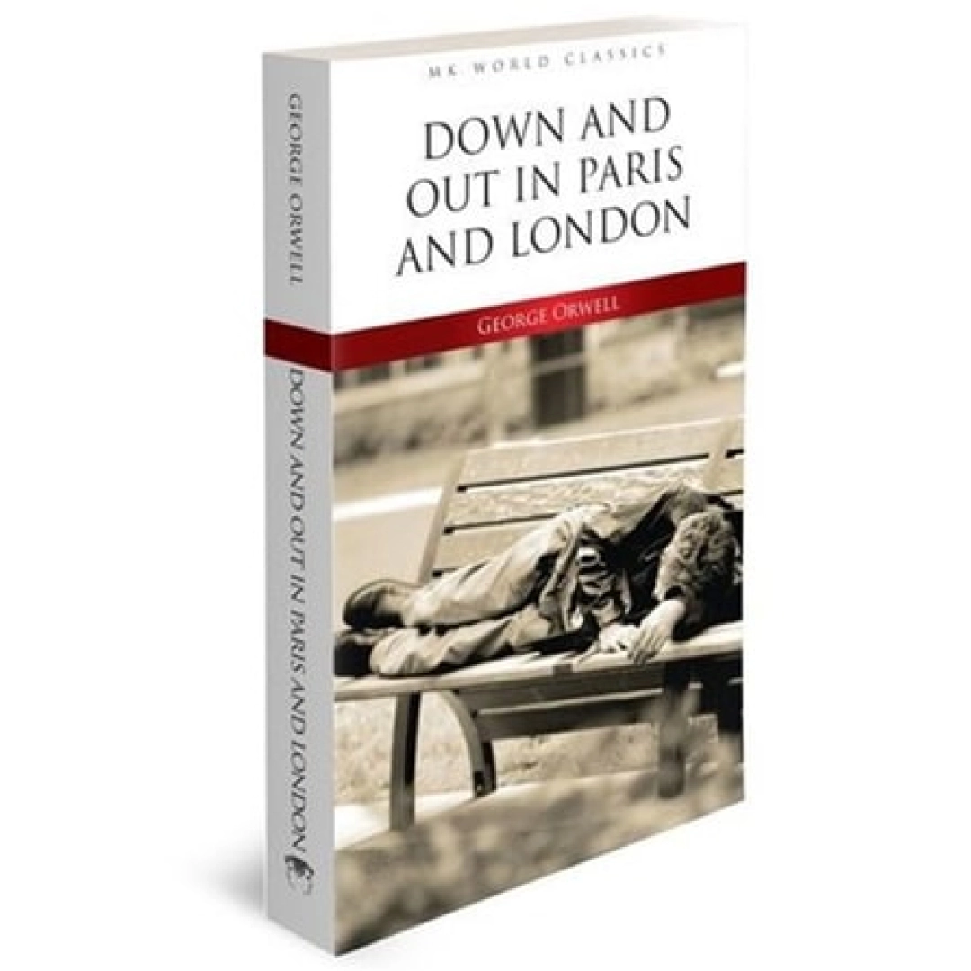 George Orwell: Down and Out Paris and London