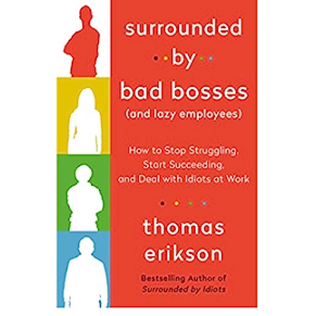 Thomas Erikson: Surrounded by Bad Bosses and Lazy Employees