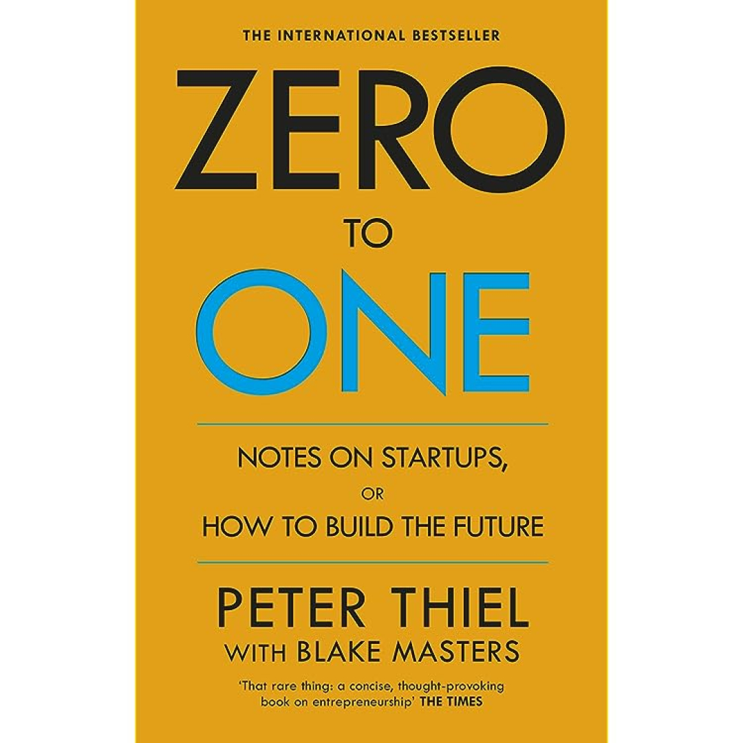 Peter Thiel: Zero to One