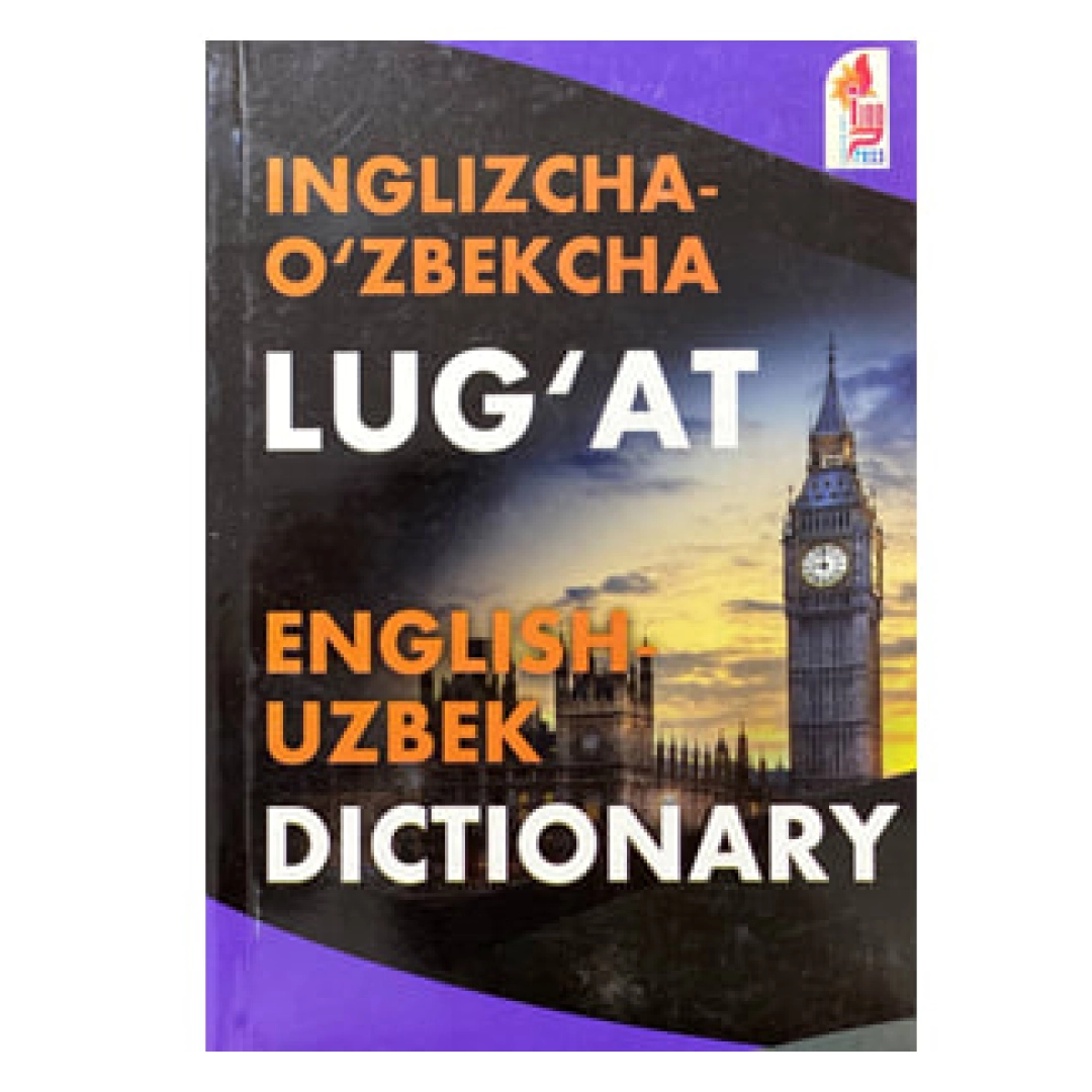 Inglizcha-o'zbekcha lug'at. English-Uzbek Dictionary