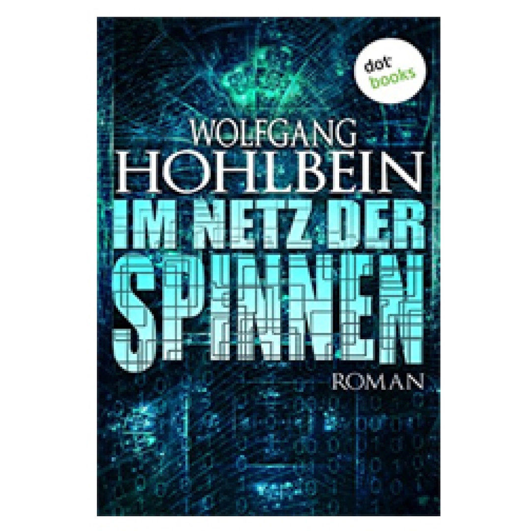 Wolfgang Hohlbein: Im Netz der Spinnen Roman