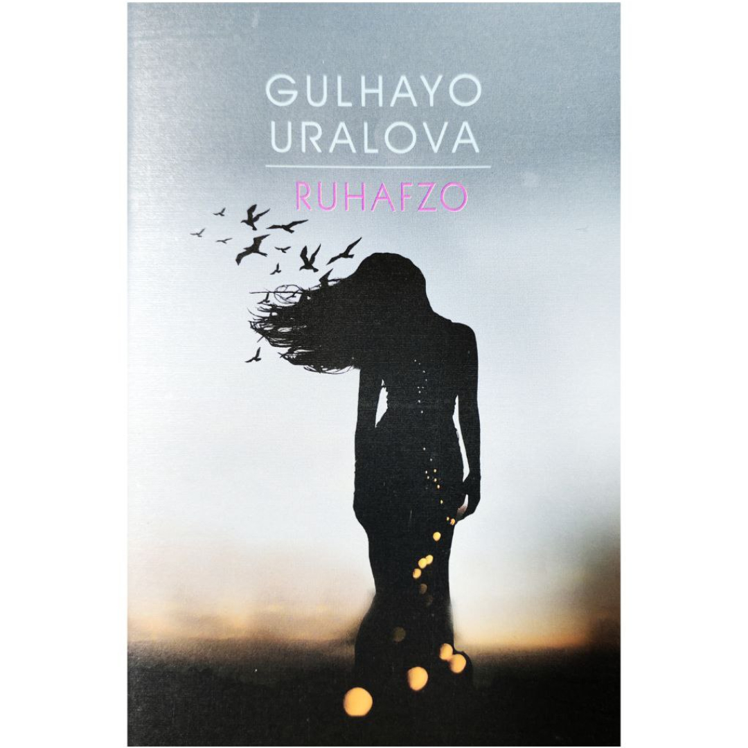 Gulhayo Uralova: Ruhafzo