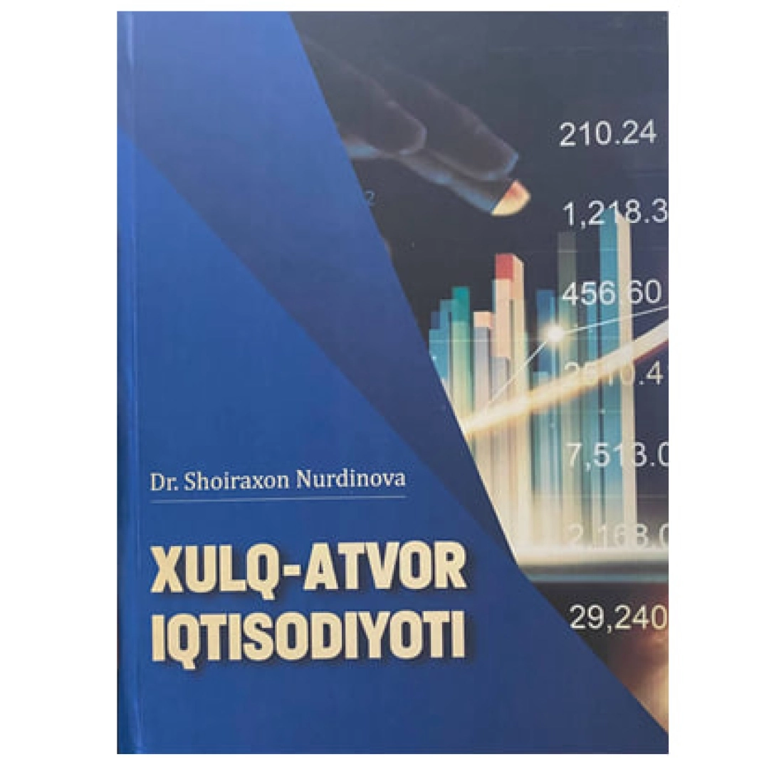 Dr. Shoiraxon Nurdinova: Xulq-atvor iqtisodiyoti