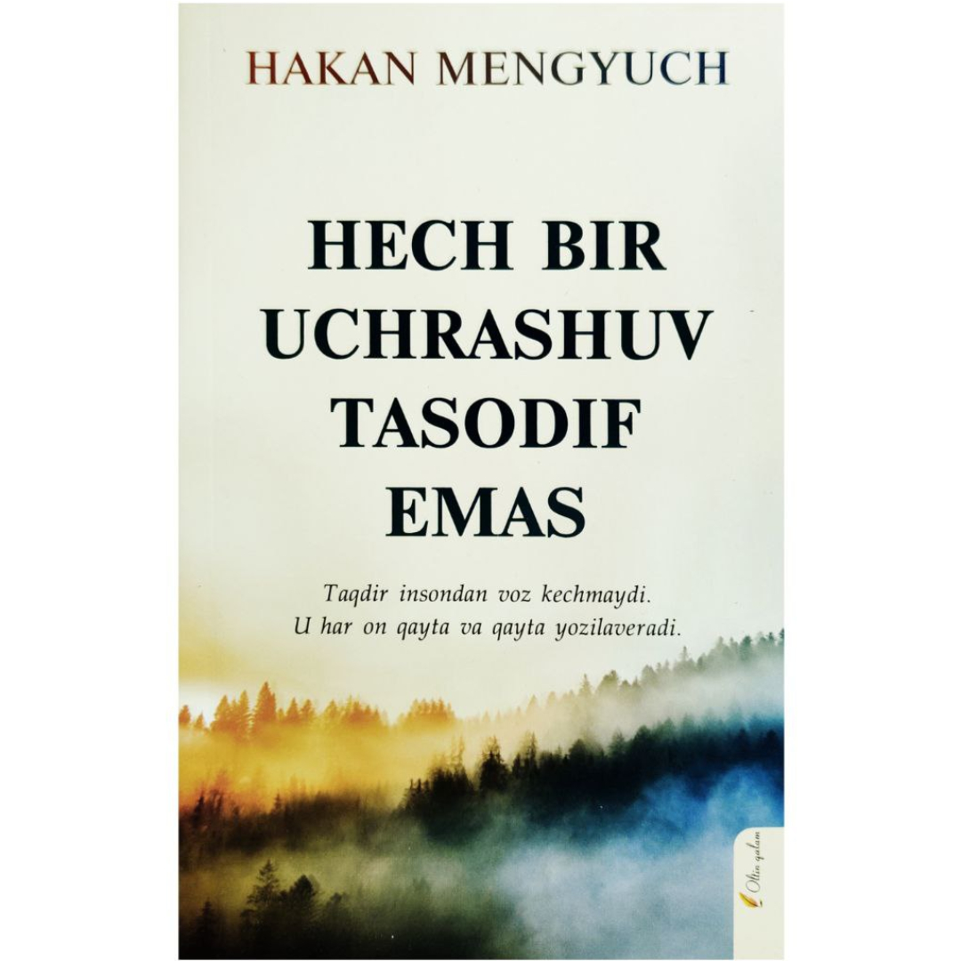 Hakan Mengyuch: Hech bir uchrashuv tasodif emas (Lotin)