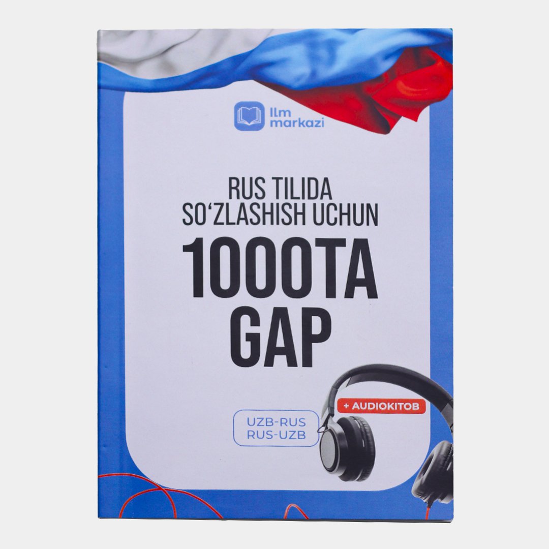 Rus tilida so'zlashish uchun 1000 ta gap (+CD)