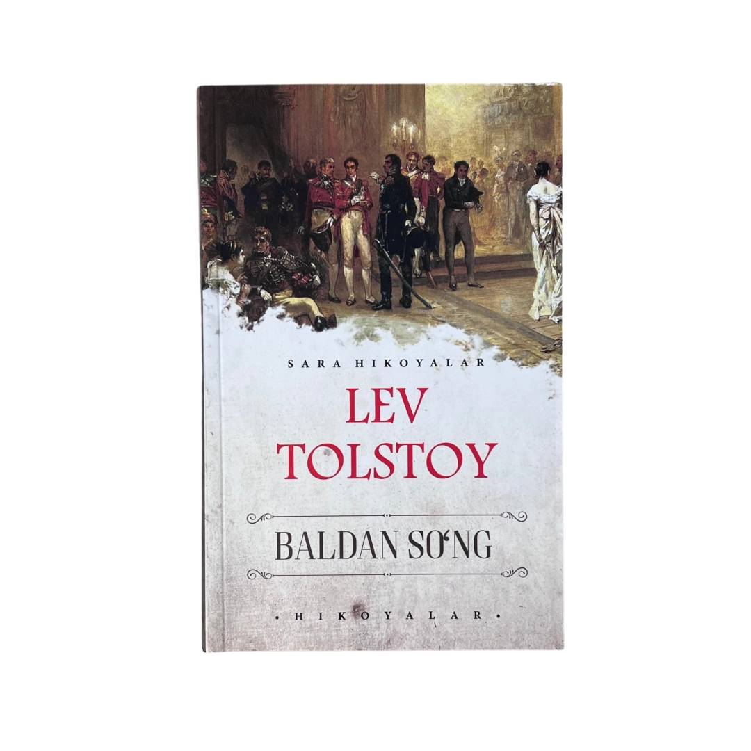 Lev Tolstoy: Baldan so‘ng