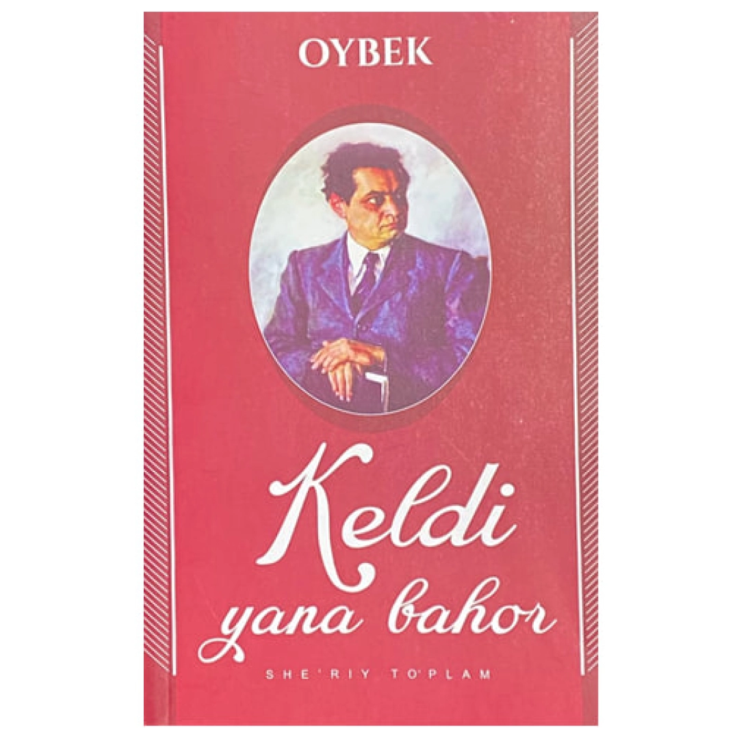 Oybek: Keldi yana bahor (she'riy to'plam)