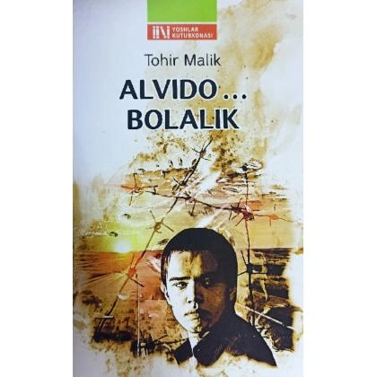 Tohir Malik: Alvido, bolalik (Yoshlar nashriyot uyi)