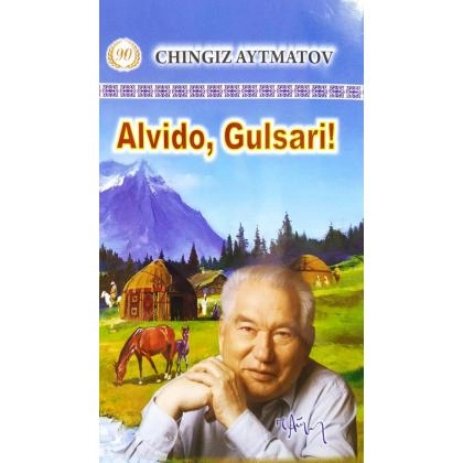 Chingiz Aytmatov: Alvido, Gulsari!