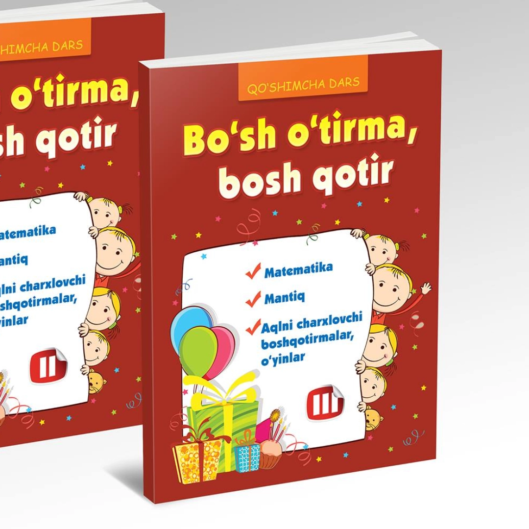 Bo'sh o'tirma, bosh qotir (Qo'shimcha dars) III