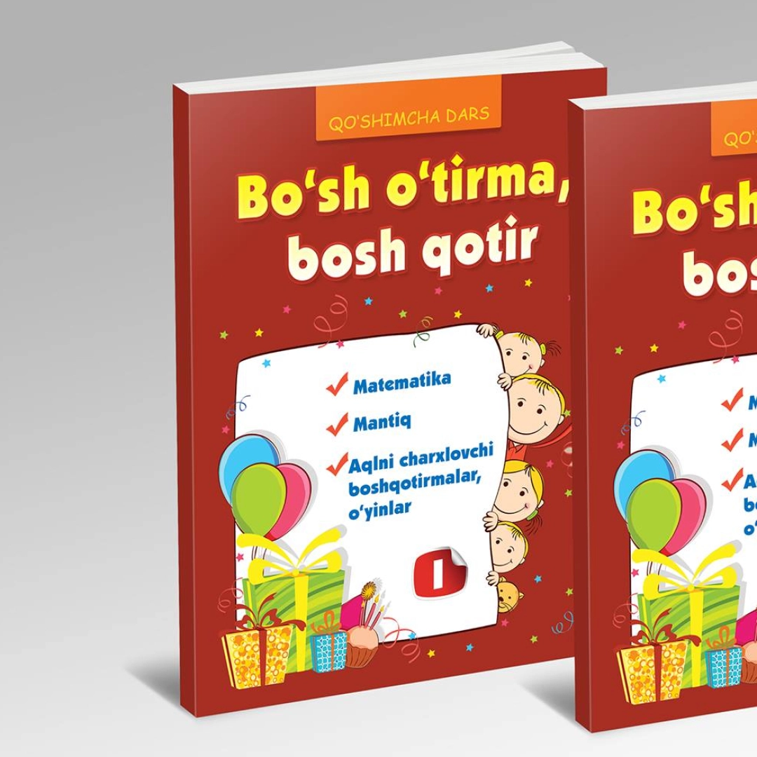 Bo'sh o'tirma, bosh qotir (Qo'shimcha dars) I