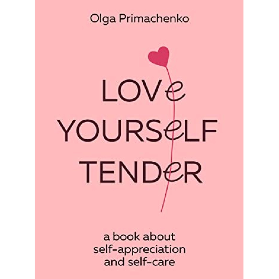 Olga Primachenko: Love Yourself tender