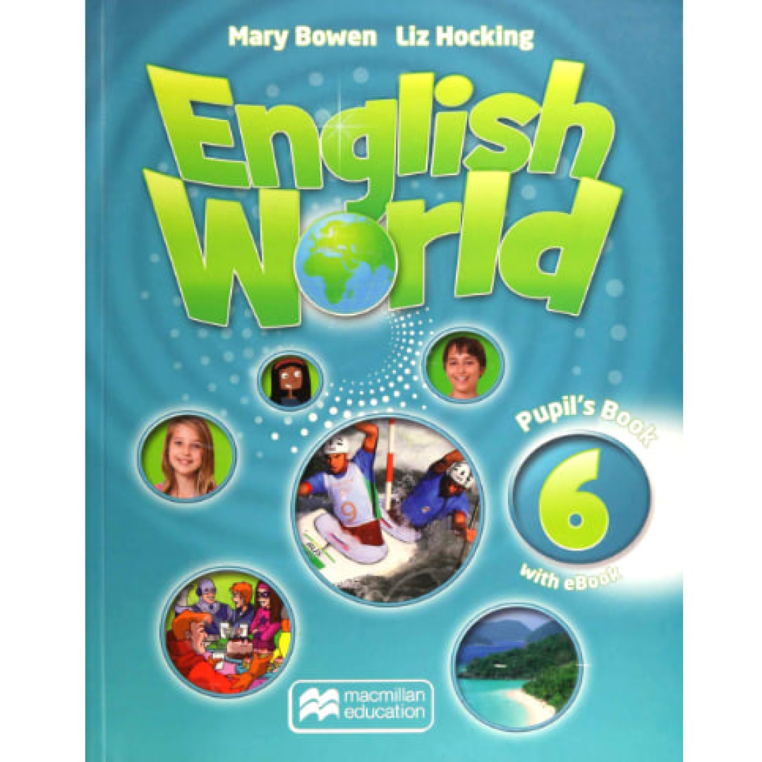 Mary bowen liz hocking. Mary Bowen Liz Hocking English World 1. Учебники по английскому English World. English World учебник pupils book. English World 6.