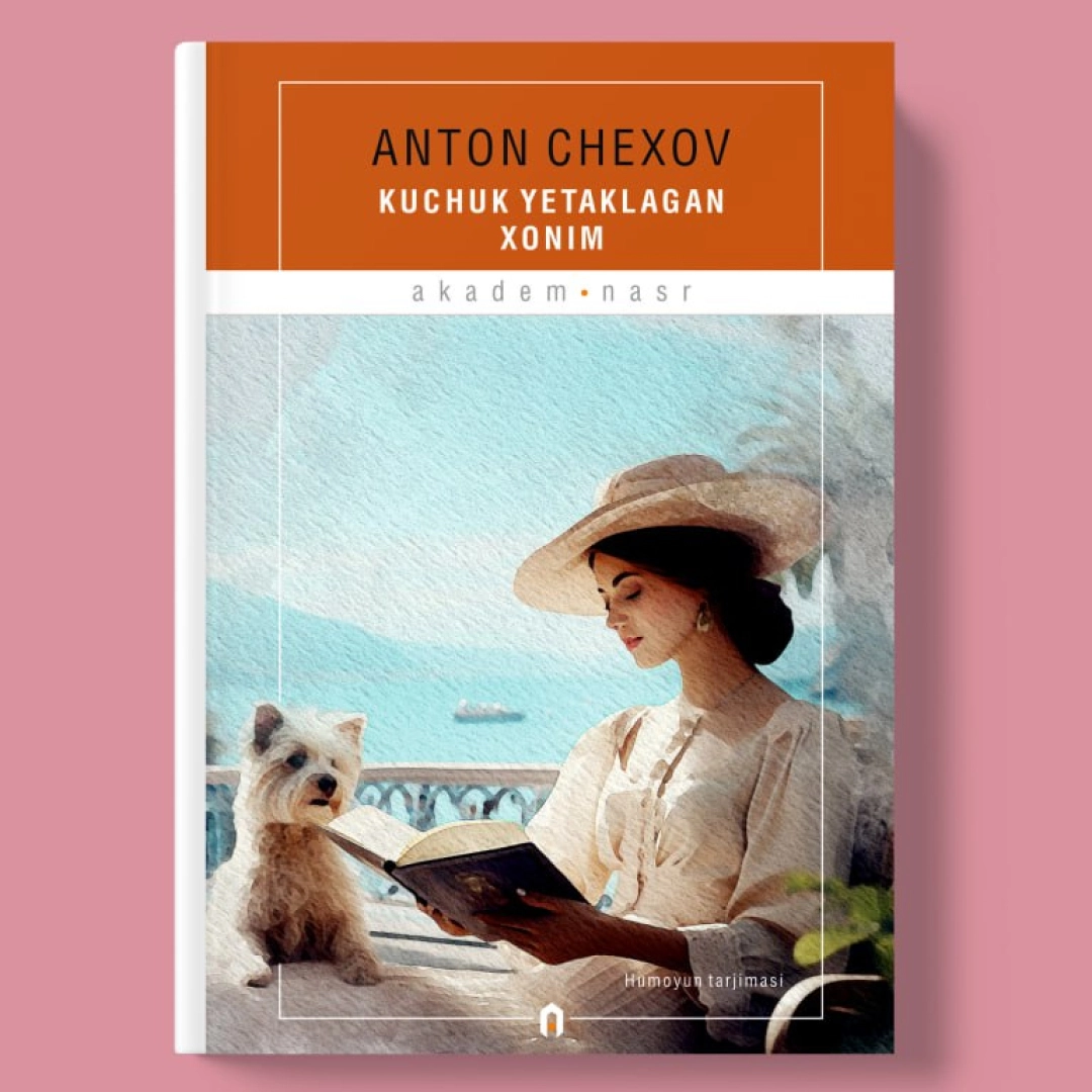Anton Chexov: Kuchuk yetaklagan xonim