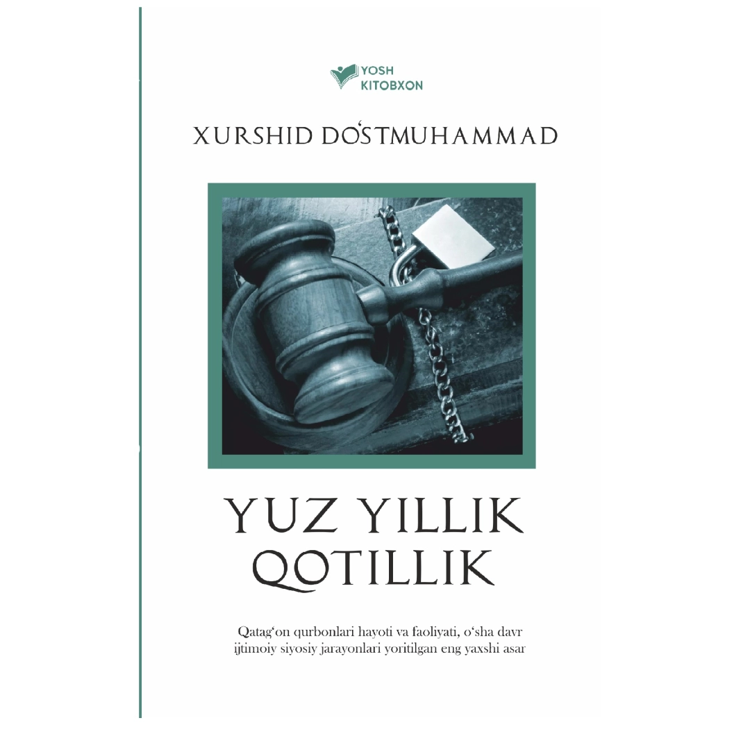 Xurshid Do‘stmuhammad: Yuz yillik qotillik