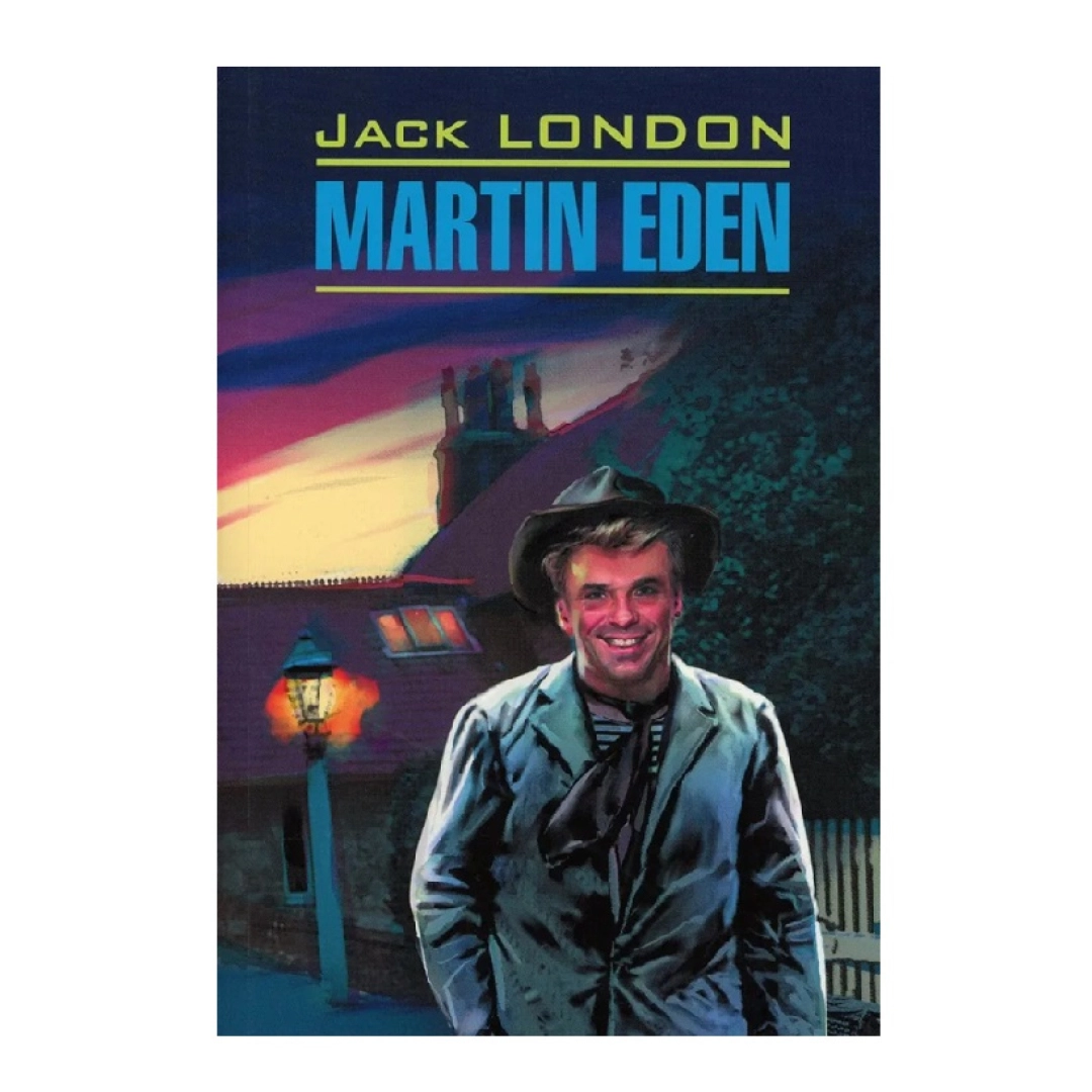 Jack London: Martin Eden (Classical Literature)
