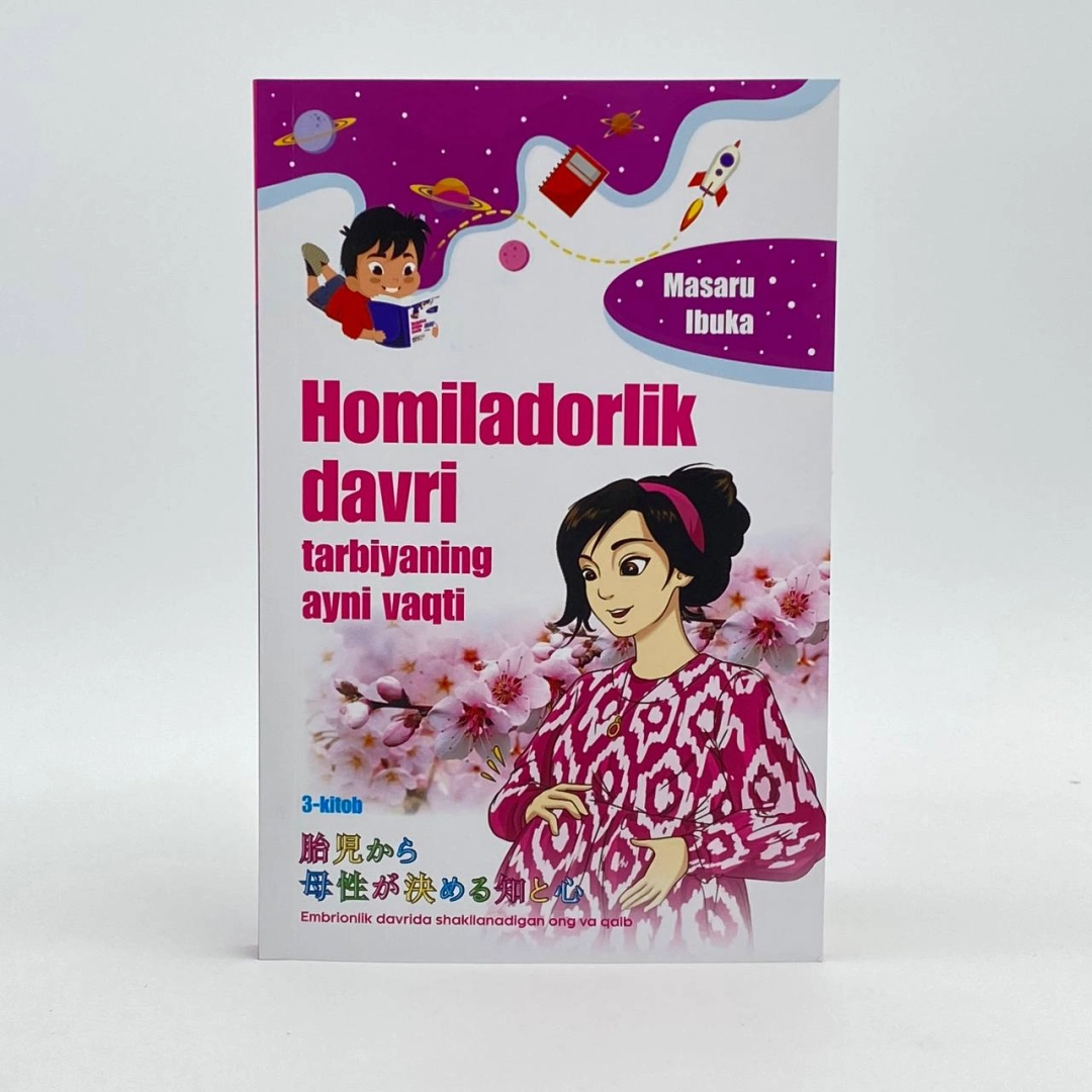 Ҳомиладорлик даври тарбиянинг айни вақти