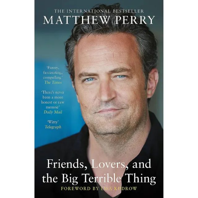Matthew Perry: Friends Lovers and the Big Terrible Thing