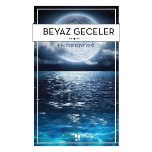 Fyodor Mihayloviç Dostoyevski: Beyaz Geceler