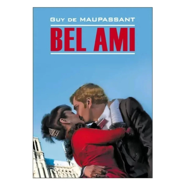 Guy de Maupassant: Bel Ami