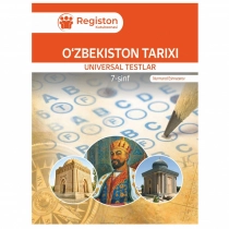 O‘zbekiston tarixi universal testlar 7 sinf ▷ ASAXIYdan xarid qilish: narxlar, xususiyatlar, izohlar