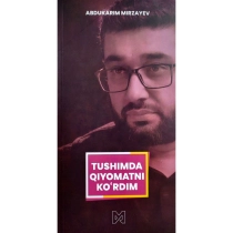 Тушимда қиёматни кўрдим