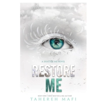 Tahereh Mafi: Restore Me (soft cover) ▷ купить в ASAXIY: цены, характеристики, отзывы