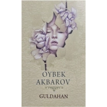 Oybek Akbarov: Guldahan ▷ ASAXIYdan xarid qilish: narxlar, xususiyatlar, izohlar