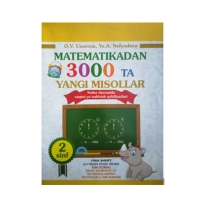 O.V. Uzorova, Ye.A. Nefyodova: Matematikadan 3000 ta yangi misollar (Sutka davomida vaqtni yo'naltirish qobiliyatlari 2-sinf) ▷ ASAXIYdan xarid qilish: narxlar, xususiyatlar, izohlar