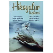 Hikoyalar to'plami: Anvar Muqimov, Farhod Musajonov, Uchqun Nazarov, Erkin Samandar ▷ ASAXIYdan xarid qilish: narxlar, xususiyatlar, izohlar