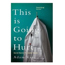 Adam Kay: This is Going to Hurt: Secret Diaries of a Junior Doctor ▷ ASAXIYdan xarid qilish: narxlar, xususiyatlar, izohlar